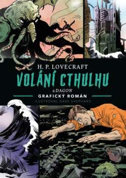 Volání Cthulhu ; a, Dagon : grafický román