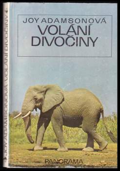 Joy Adamson: Volání divočiny