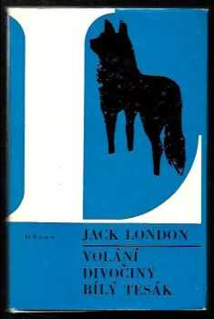 Jack London: Volání divočiny - Bílý tesák