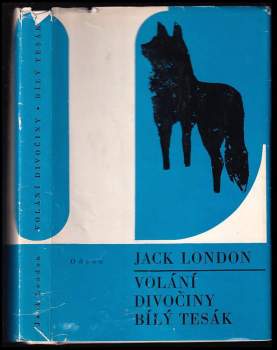 Jack London: Volání divočiny ; Bílý tesák
