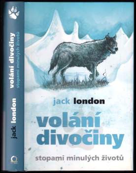Volání divočiny ; Stopami minulých životů