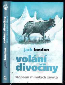 Volání divočiny ; Stopami minulých životů