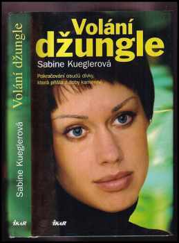 Sabine Kuegler: Volání džungle