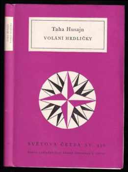 Volání hrdličky - Táhá Husajn, Táhá Husejn (1964, Státní nakladatelství krásné literatury a umění) - ID: 146297
