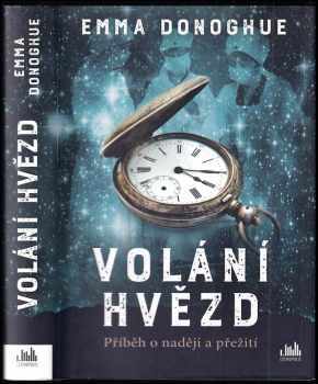 Emma Donoghue: Volání hvězd