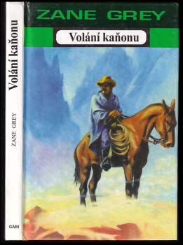 Zane Grey: Volání kaňonu