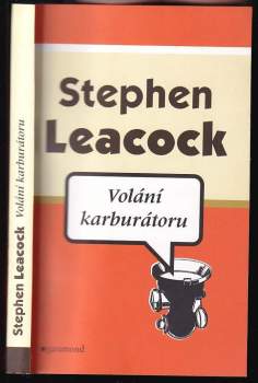 Stephen Leacock: Volání karburátoru