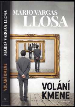 Mario Vargas Llosa: Volání kmene