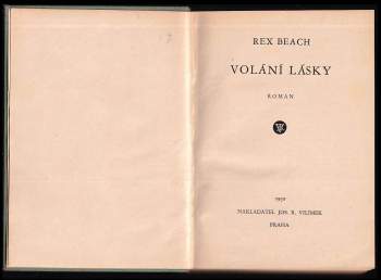 Rex Beach: Volání lásky