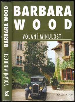 Barbara Wood: Volání minulosti