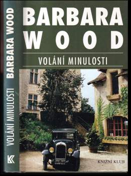 Barbara Wood: Volání minulosti