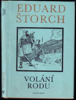 Volání rodu : příběh z doby bronzové - Eduard Štorch (1976, Albatros) - ID: 784357