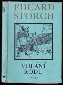Eduard Štorch: Volání rodu - příběh z doby bronzové
