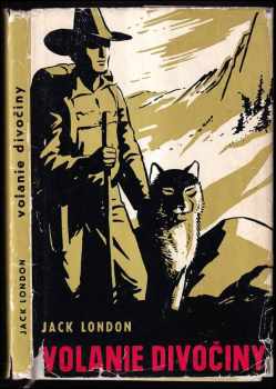 Jack London: Volanie divočiny