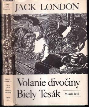 Jack London: Volanie divočiny ; Biely Tesák