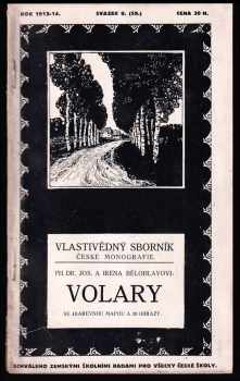 Josef Bělohlav: Volary - Vlastivědný sborník Rok 1913-14, svazek 9, České monografie sv. 59.