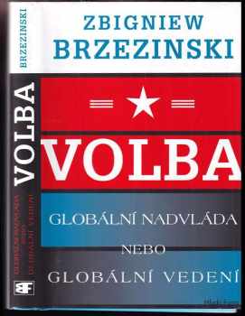 Volba: globální nadvláda nebo globální vedení