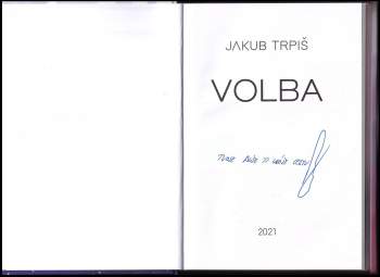 Jakub Trpiš: Volba