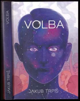 Jakub Trpiš: Volba