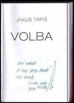 Jakub Trpiš: Volba - PODPIS JAKUB TRPIŠ