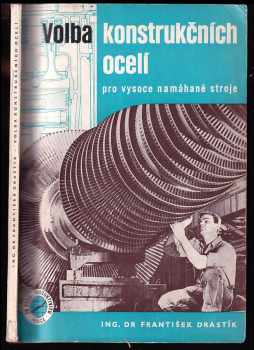 Volba konstrukčních ocelí pro vysoce namáhané stroje