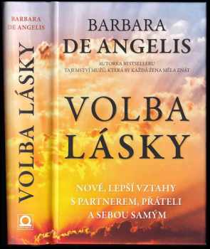 Barbara De Angelis: Volba lásky