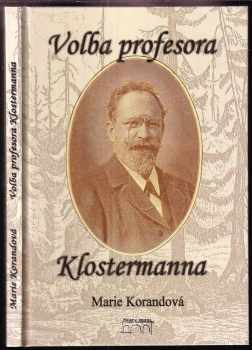 Marie Korandová: Volba profesora Klostermanna