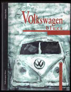 Jacques Poulin: Volkswagen blues