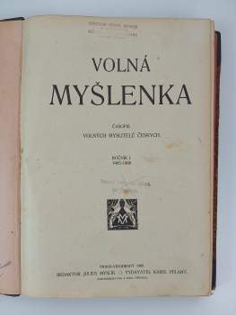 Volná myšlenka - roč. I, č. 7 - 11 (listopad - březen), roč II, č. 5 - 12 (září - duben), roč III, 1 - 5, 7, 10-11(chybí říjen, prosinec, leden), roč. IV, č. 1, 2, 5, 8, 12 + Volná škola roč III, č. 1 - 11 (chybí srpen, září), roč. IV, č. 1, 8, 11