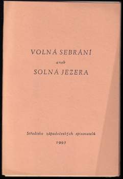 Vladimír Bujárek: Volná sebrání aneb Solná jezera