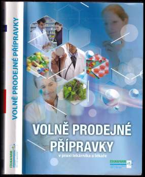Volně prodejné přípravky v praxi lékárníka a lékaře