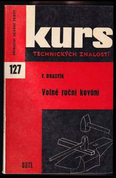 František Drastík: Volné ruční kování