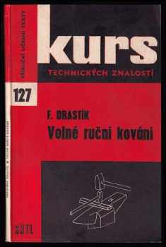 František Drastík: Volné ruční kování