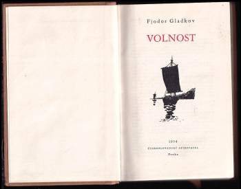 Fedor Vasil'jevič Gladkov: Volnost
