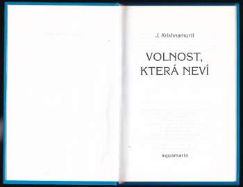 Jiddu Krišnamurti: Volnost, která neví
