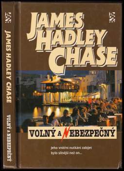James Hadley Chase: Volný a nebezpečný