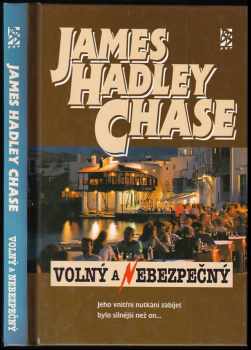 James Hadley Chase: Volný a nebezpečný
