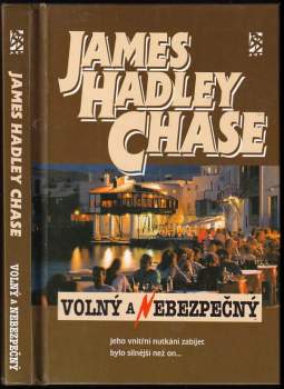 Volný a nebezpečný - James Hadley Chase (1995, BB art) - ID: 756347