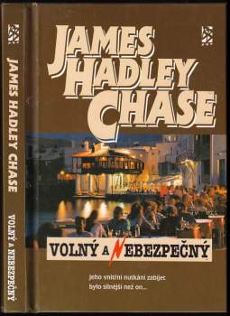 James Hadley Chase: Volný a nebezpečný