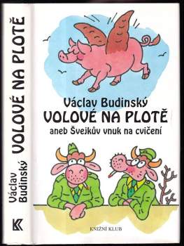 Volové na plotě, aneb, Švejkův vnuk na cvičení