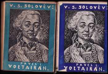 Vsevolod Sergejevič Solov'jev: Voltairán - Kronika čtyř pokolení - Hist román z konce 18. a začátku 19. stol. o 2 dílech. 1 a 2. díl. - KOMPLET