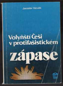 Volyňští Češi v protifašistickém zápase