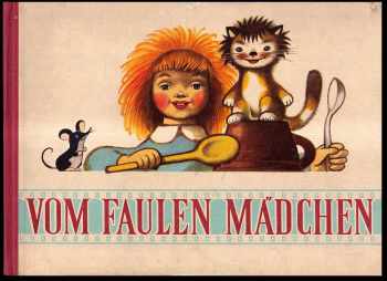 Emil Ludvík: Vom Faulen Mädchen - Märchen nach dem tschechischen Zeichenfilm Lenora