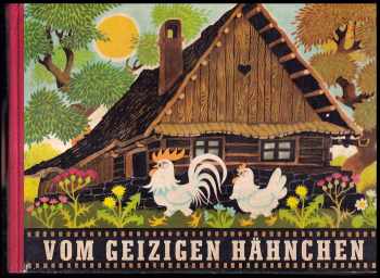 Vom geizigen Hähnchen