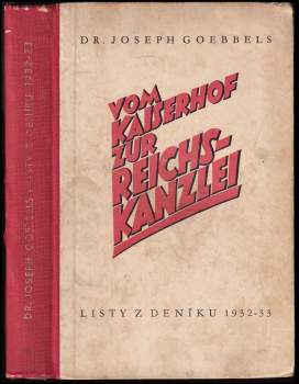 Joseph Goebbels: Vom Kaiserhof zur Reichskanzlei