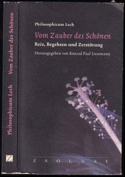 Vom Zauber des Schönen Reiz, Begehren und Zerstörung