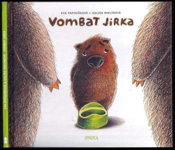 Eva Papoušková: Vombat Jirka