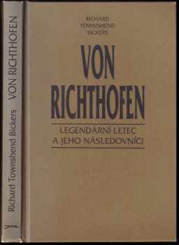 Richard Townshend Bickers: Von Richthofen