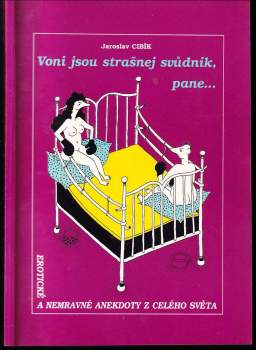 Jaroslav Cibík: Voni jsou strašnej svůdník, pane--