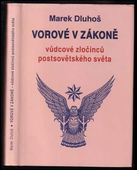 Vorové v zákoně - vůdcové zločinců postsovětského světa
